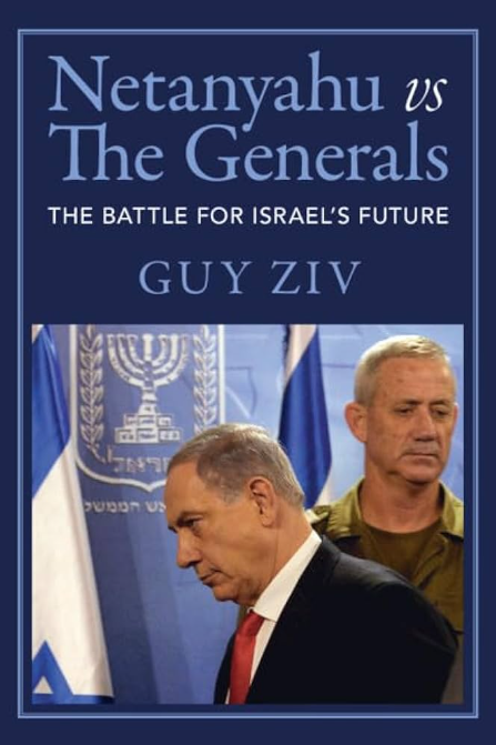 Netanyahu Vs The Generals: The Battle For Israel's Future - AIS